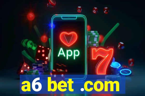 a6 bet .com